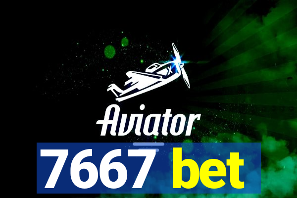 7667 bet