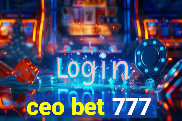 ceo bet 777