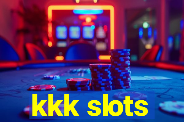 kkk slots