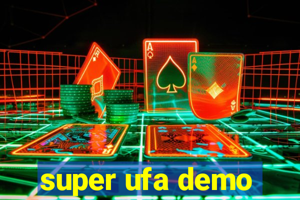 super ufa demo