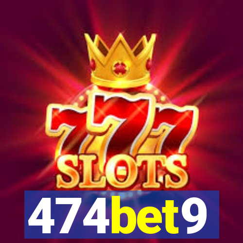 474bet9