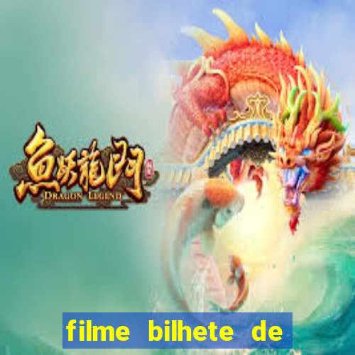 filme bilhete de loteria completo dublado