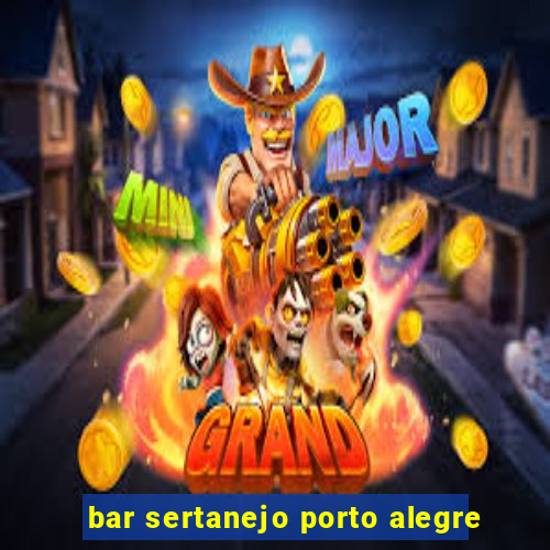 bar sertanejo porto alegre