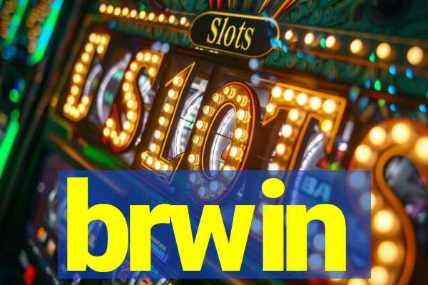 brwin