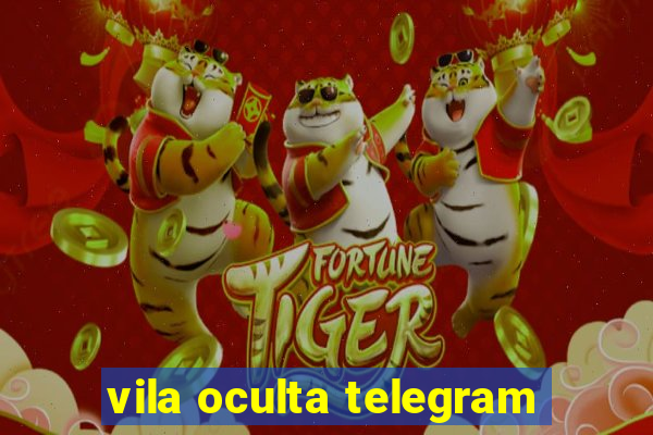 vila oculta telegram