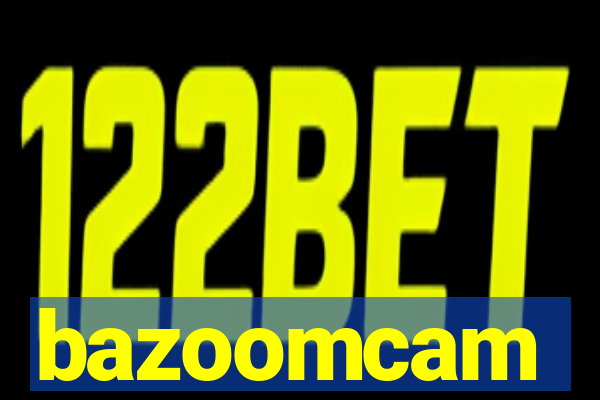 bazoomcam