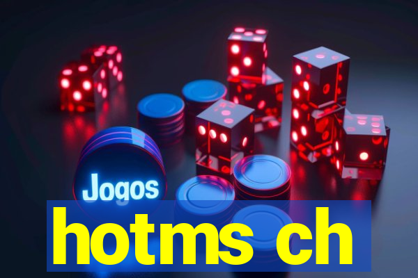 hotms ch