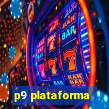p9 plataforma