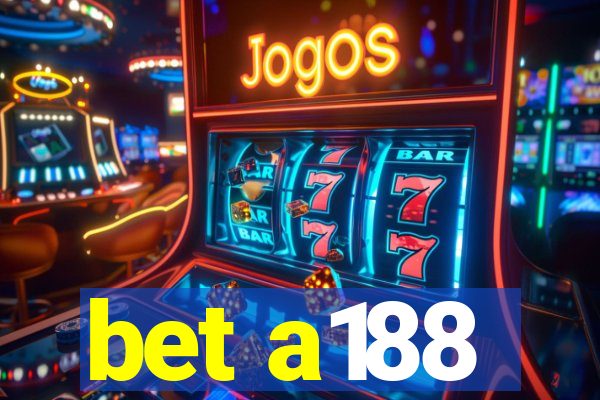 bet a188