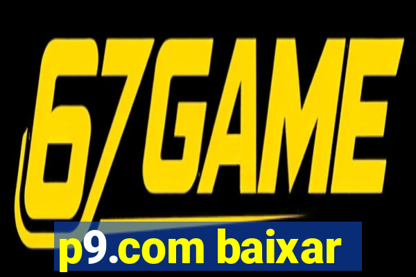 p9.com baixar