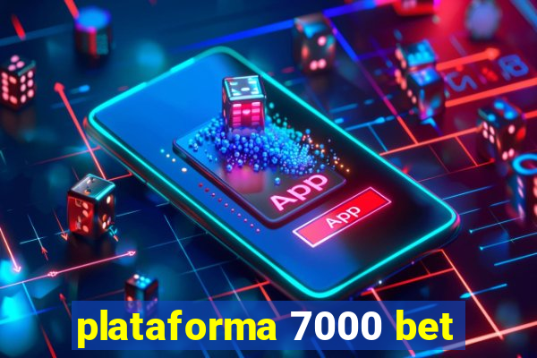 plataforma 7000 bet