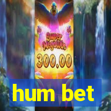 hum bet