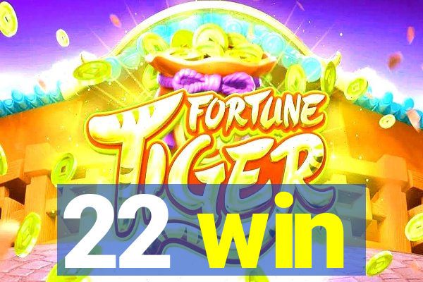 22 win