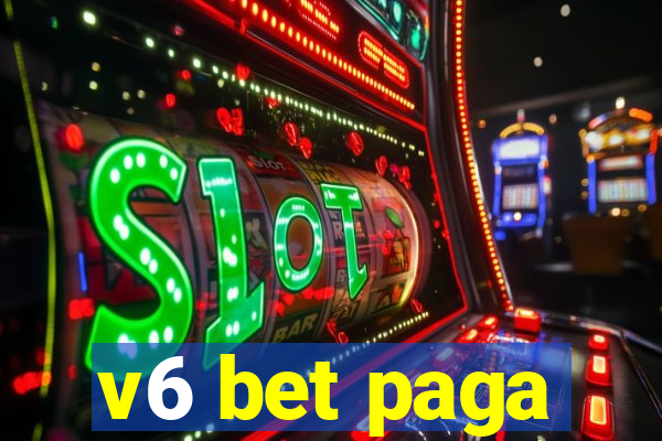v6 bet paga