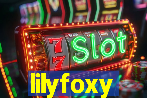 lilyfoxy