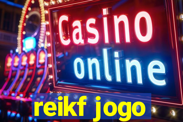 reikf jogo