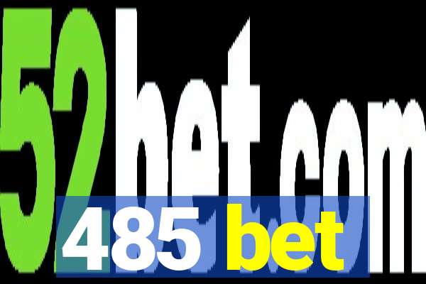 485 bet