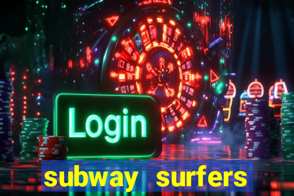 subway surfers aposta 1 real