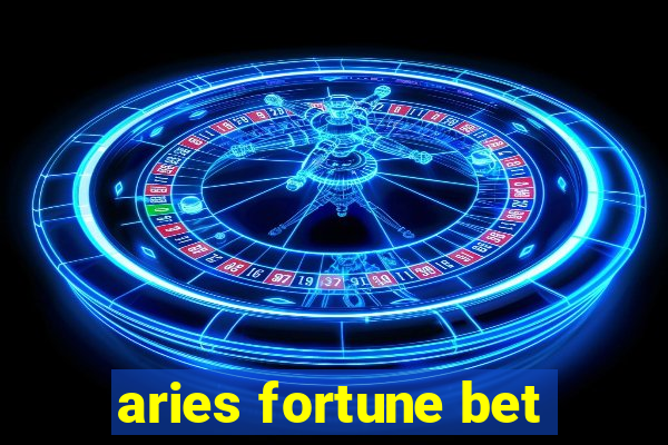 aries fortune bet