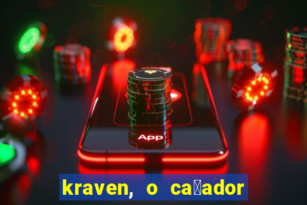 kraven, o ca莽ador filme completo dublado download