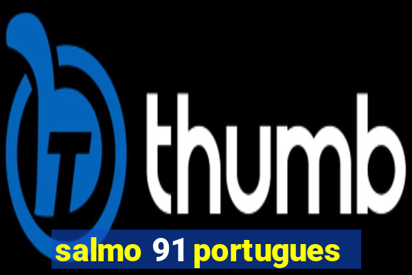 salmo 91 portugues