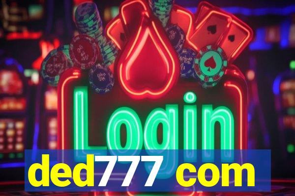 ded777 com