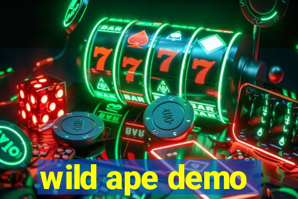 wild ape demo