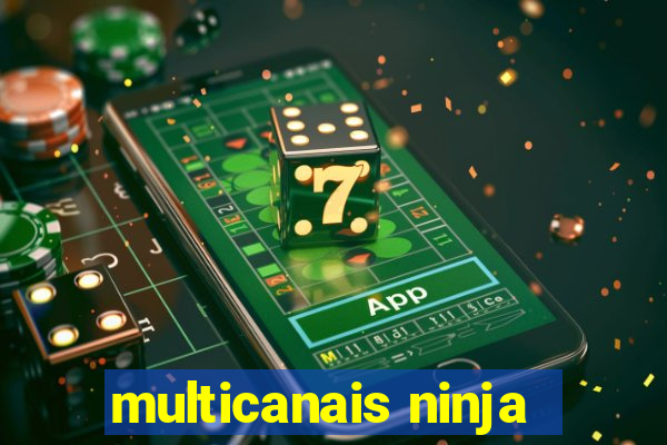 multicanais ninja