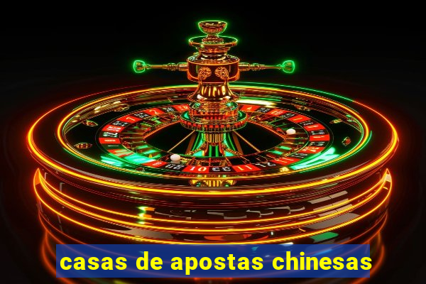 casas de apostas chinesas