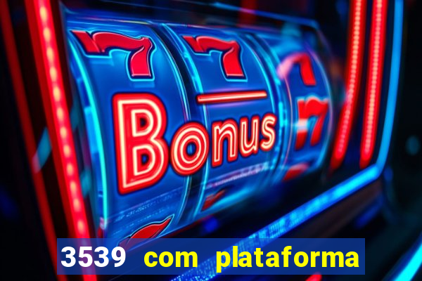 3539 com plataforma de jogos