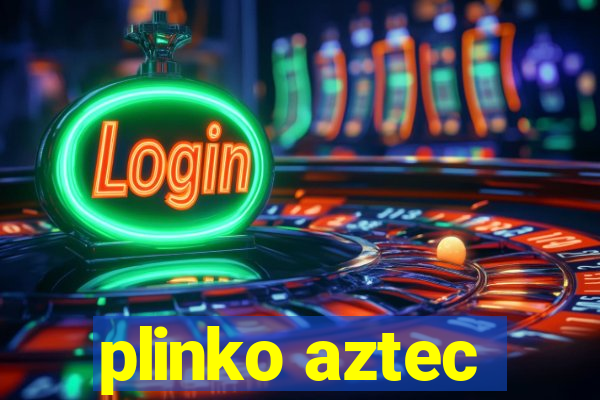 plinko aztec