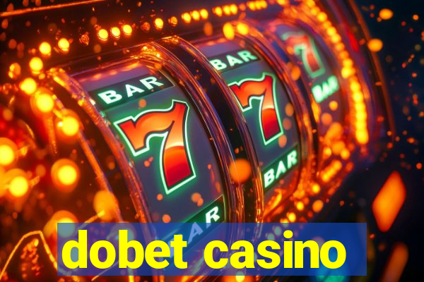 dobet casino