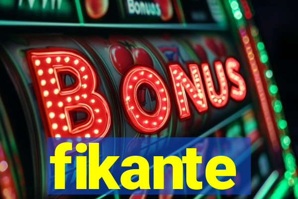 fikante