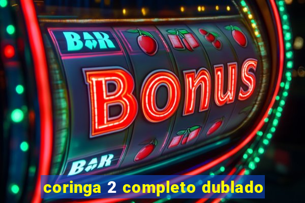 coringa 2 completo dublado