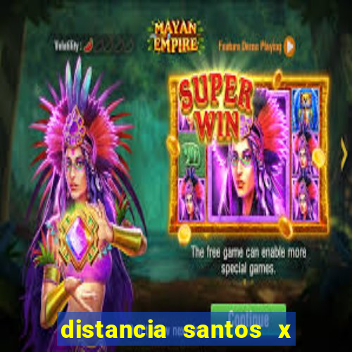 distancia santos x rio de janeiro