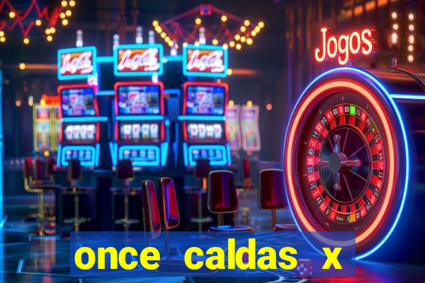 once caldas x tolima palpites