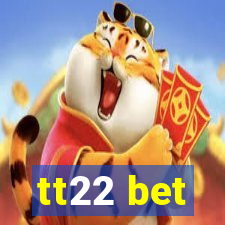 tt22 bet