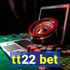 tt22 bet