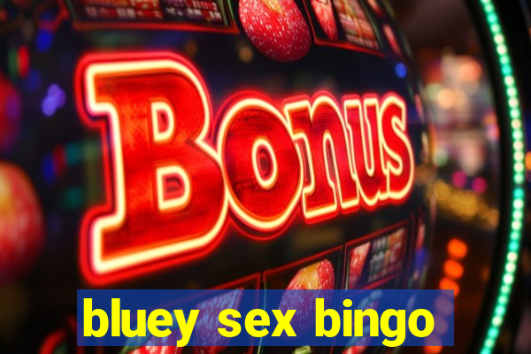 bluey sex bingo