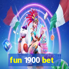 fun 1900 bet