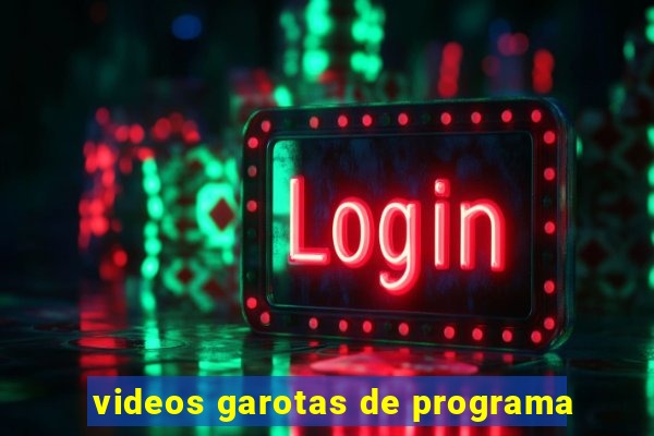 videos garotas de programa