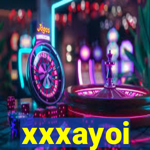xxxayoi