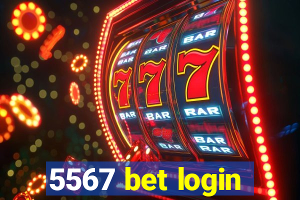 5567 bet login