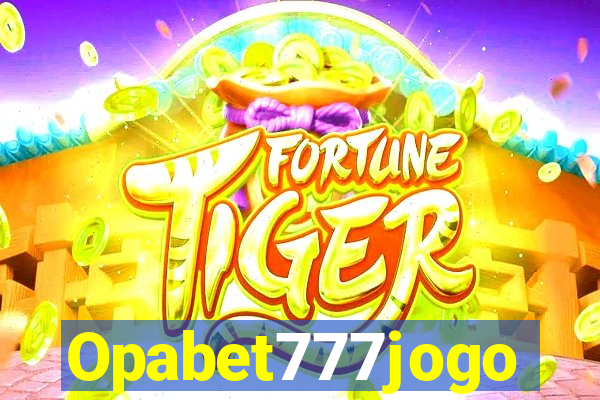 Opabet777jogo