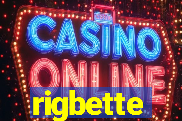 rigbette