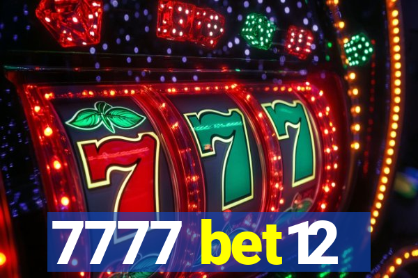 7777 bet12