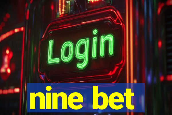 nine bet