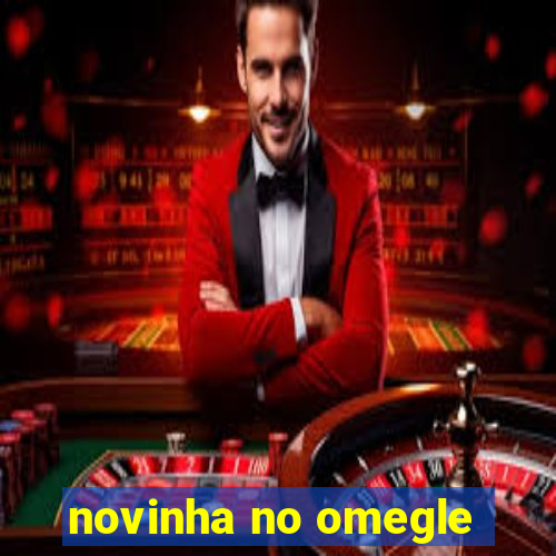 novinha no omegle