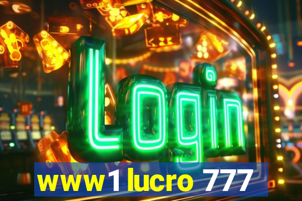 www1 lucro 777