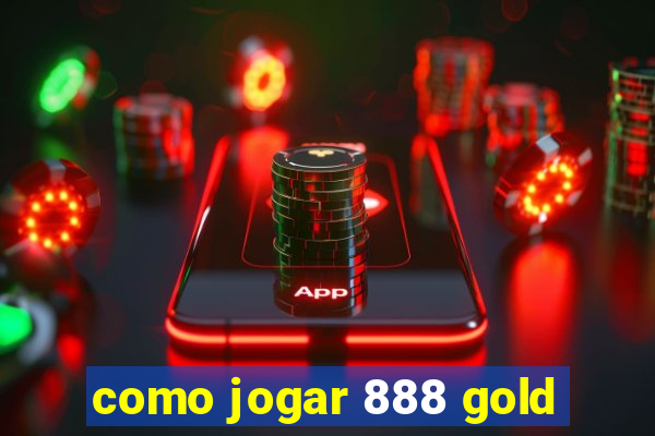 como jogar 888 gold